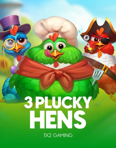 3 Plucky Hens