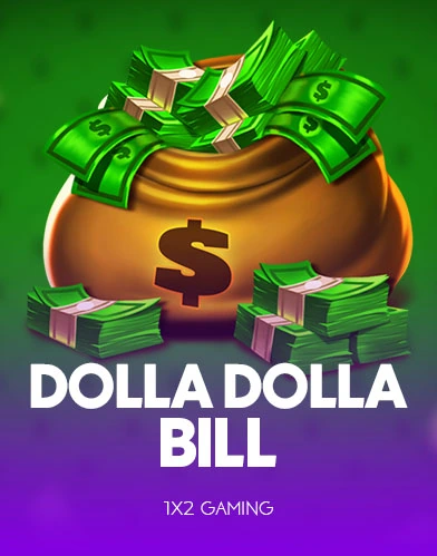 Dolla Dolla Bill