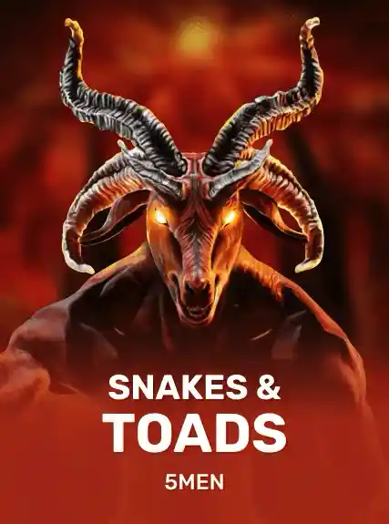 Snakes & Toads