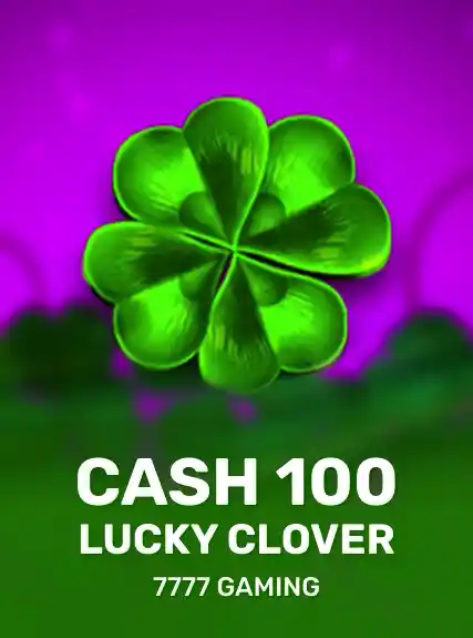 Cash 100 Lucky Clover