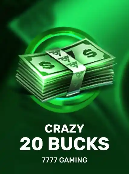 Crazy 20 Bucks