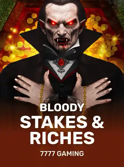 Bloody Stakes & Riches
