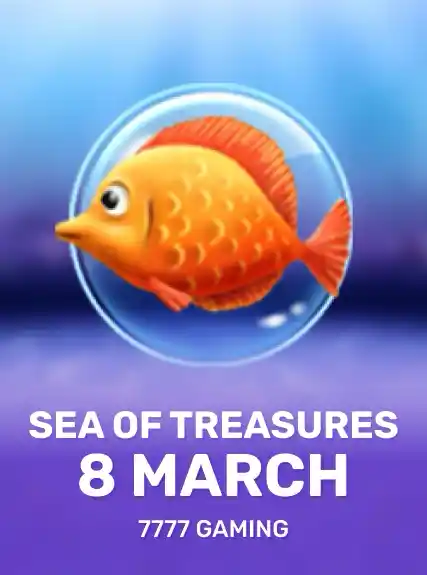 Sea of Treasures 8 March
