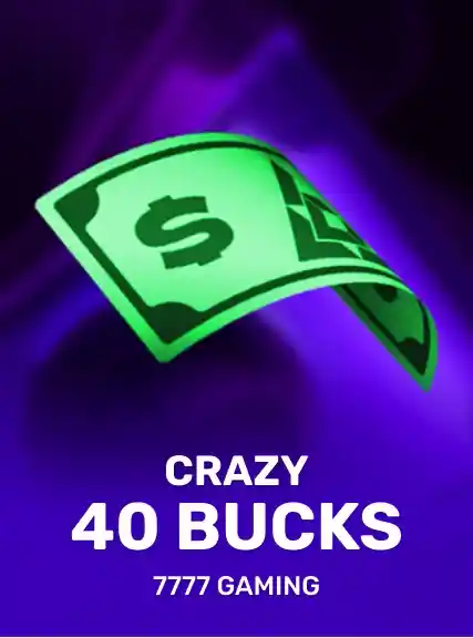 Crazy 40 Bucks