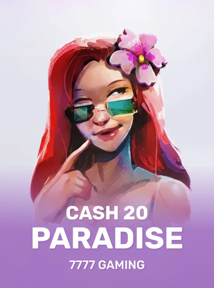 Cash 20 Paradise