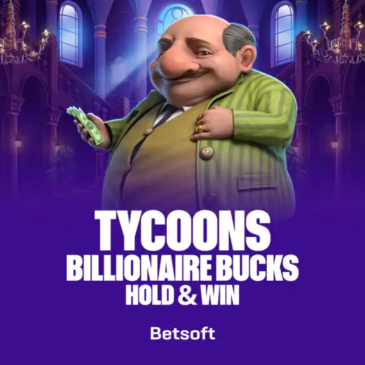 Tycoons: Billionaire Bucks - Hold & Win
