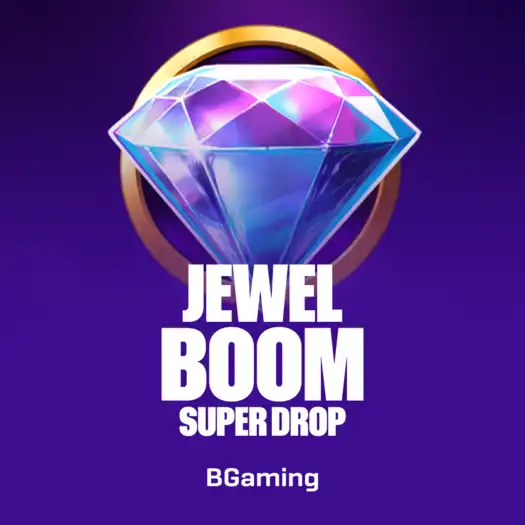 Jewel Boom Super Drop