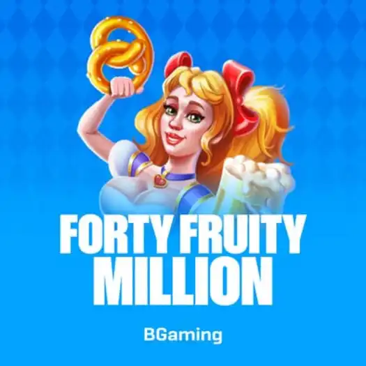 Forty Fruity Million
