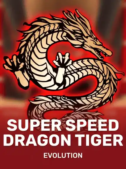 Super Speed Dragon Tiger
