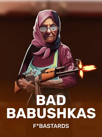 Bad Babushkas