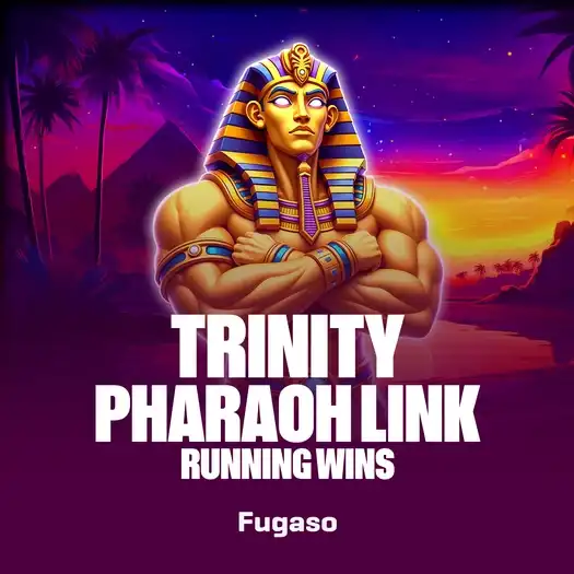 Trinity Pharaoh Link: Running Wins