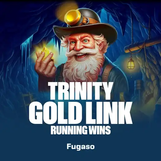 Trinity Gold Link: Running Wins
