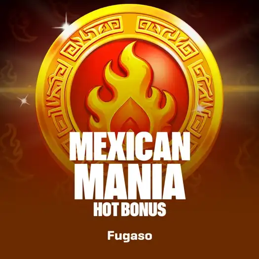 Mexican Mania: Hot Bonus