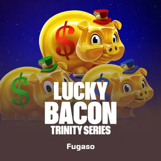 Lucky Bacon: Trinity Series