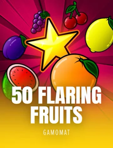 50 Flaring Fruits