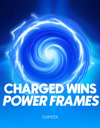 Charged Wins: Power Frames