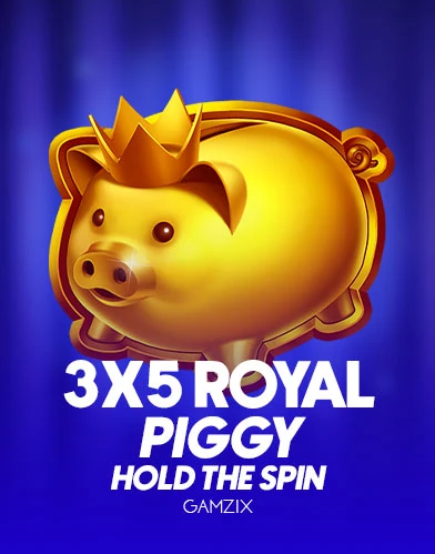 3x5 Royal Piggy: Hold The Spin