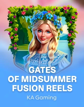 Gates of Midsummer Fusion Reels