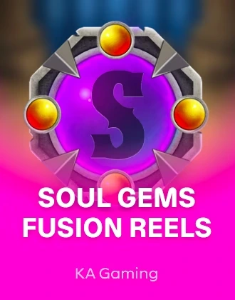 Soul Gems Fusion Reels