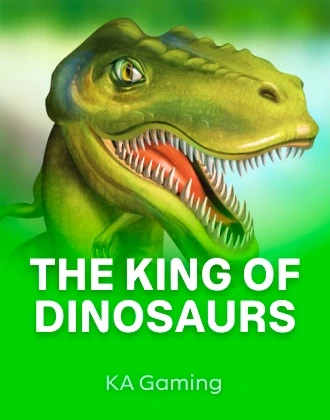 The King of Dinosaurs