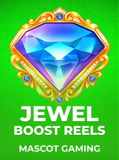 Jewel Boost Reels