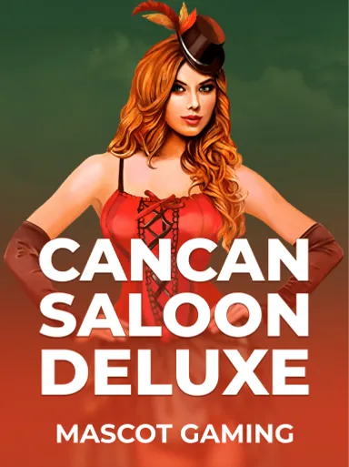 Cancan Saloon Deluxe
