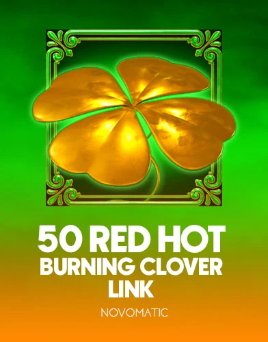 50 Red Hot Burning Clover Link
