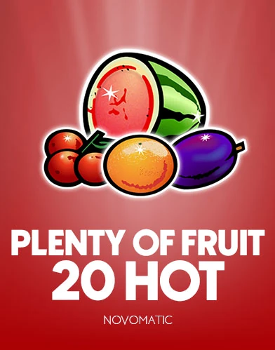 Plenty of Fruit 20 Hot