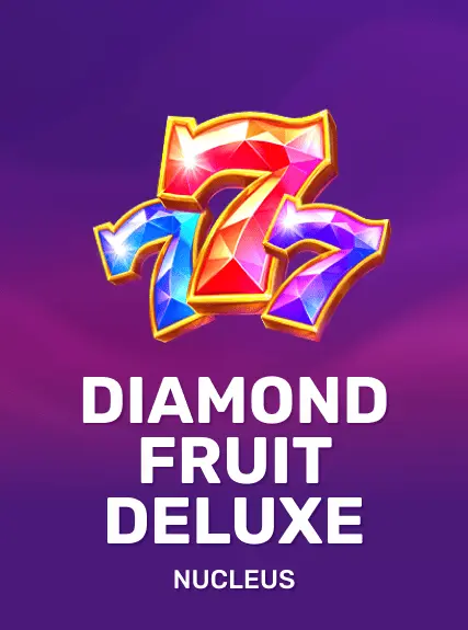 Diamond Fruit Deluxe