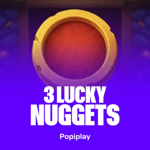 3 Lucky Nuggets