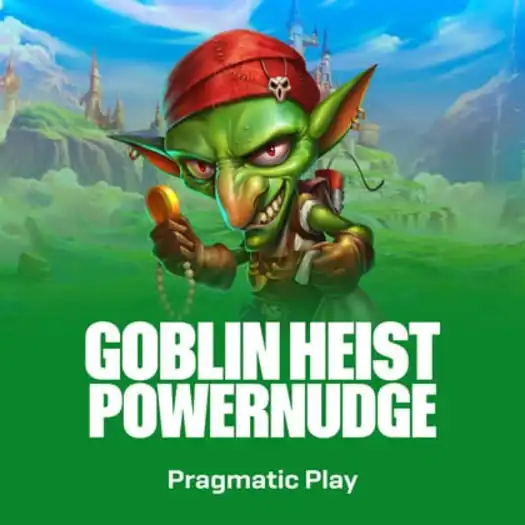 Goblin Heist Powernudge
