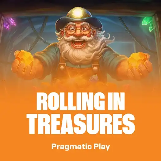 Rolling in Treasures