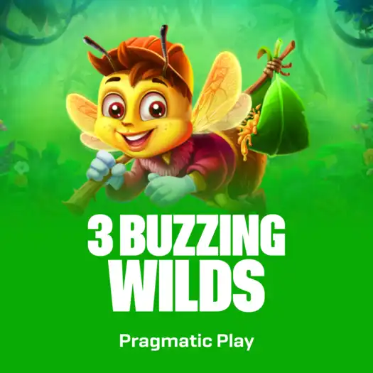 3 Buzzing Wilds