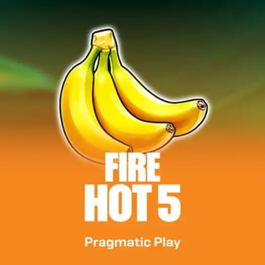 Fire Hot 5