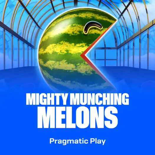 Mighty Munching Melons