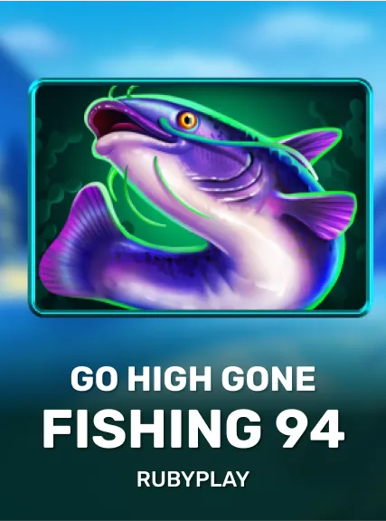 Go High Gone Fishing