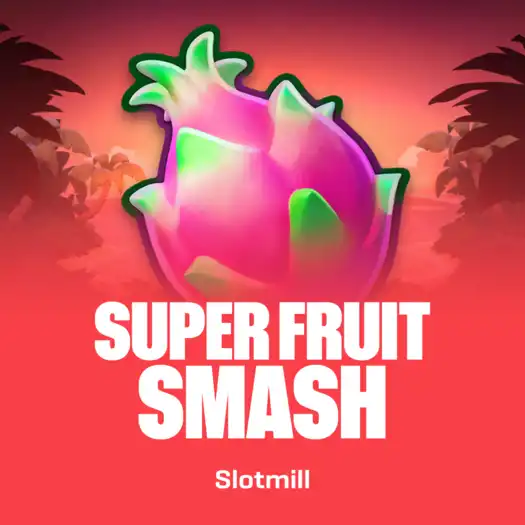 Super Fruit Smash