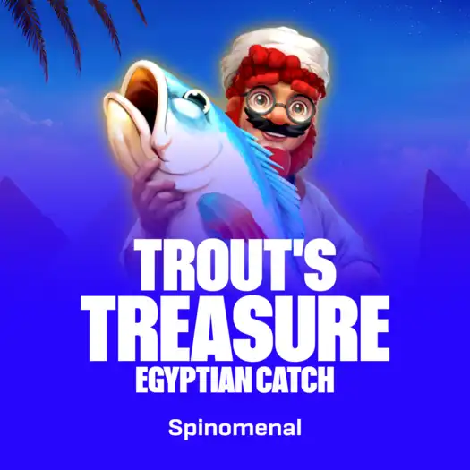 Trout's Treasure - Egyptian Catch