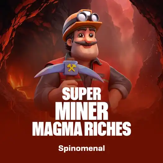 Super Miner - Magma Riches