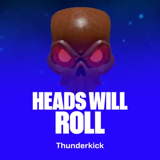 Heads will Roll