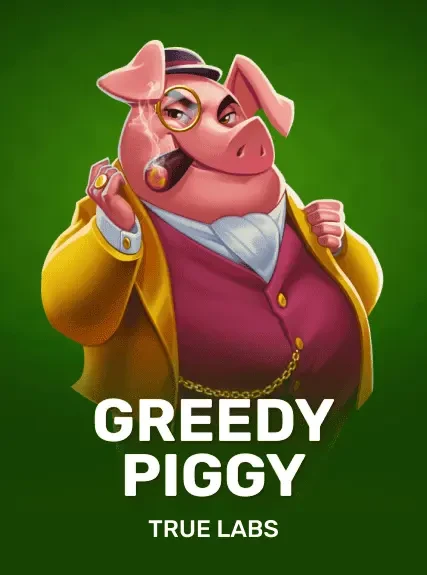 Greedy Piggy