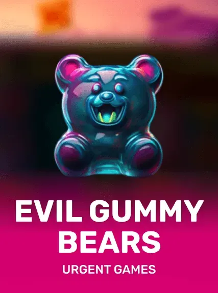 Evil Gummy Bears