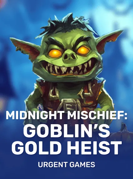 Midnight Mischief: Goblin’s Gold Heist