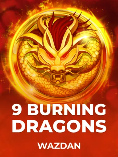 9 Burning Dragons