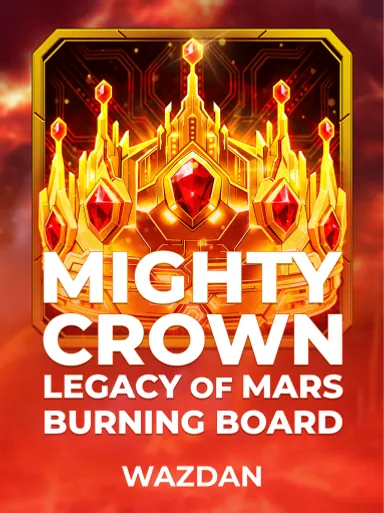 Mighty Crown: Legacy of Mars Burning Board