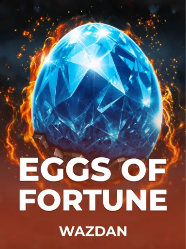 Eggs of Fortune