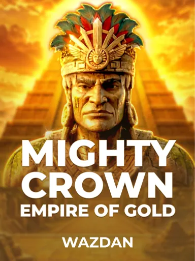 Mighty Crown: Empire of Gold